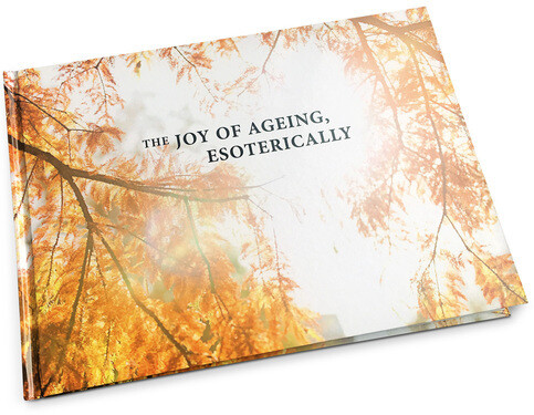 The Joy of Ageing, Esoterically