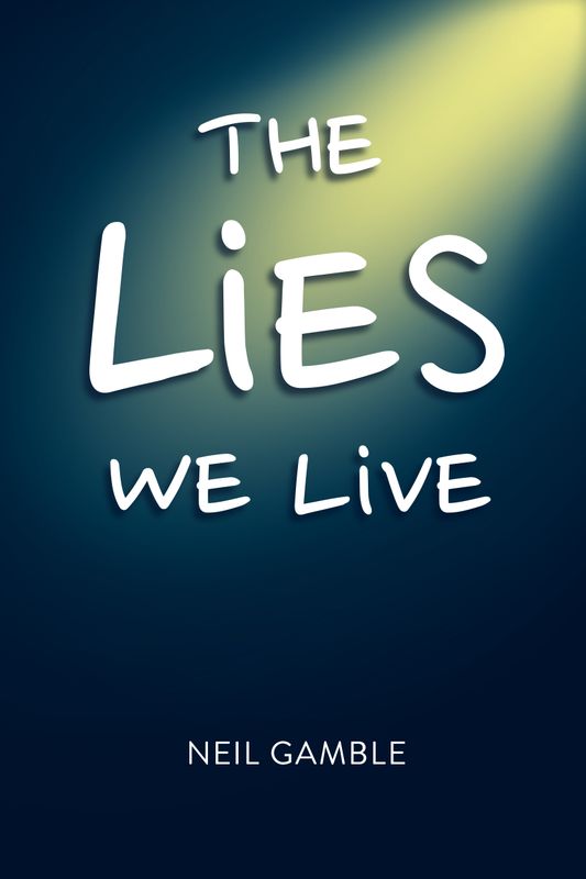 The Lies We Live