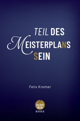 Being Part of The Master Plan / Teil Des Meisterplans Sein