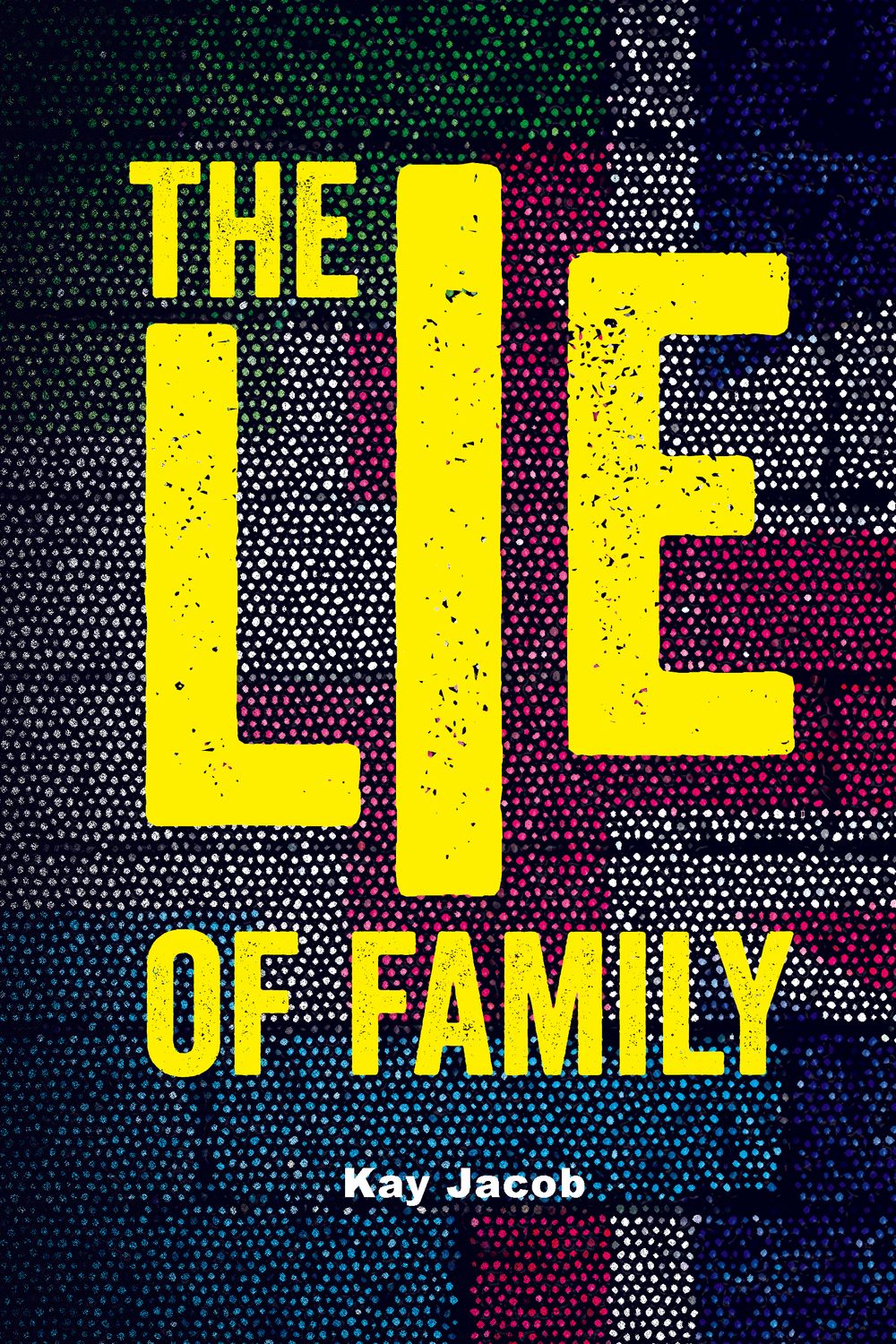 The Lie of Family