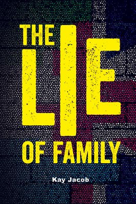 The Lie of Family