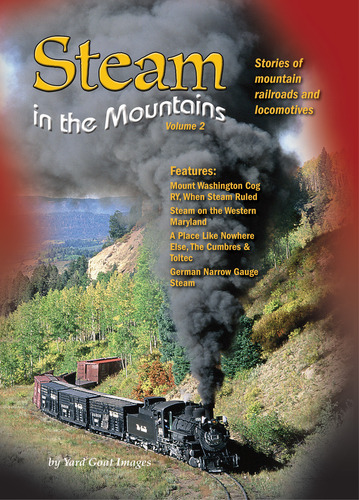 Steam in the Mountains - Volume 2 Steam in the Mountains - Volume 2