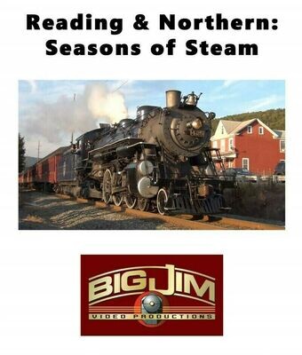 Reading & Northern: Seasons of Steam - Big Jim Video Productions