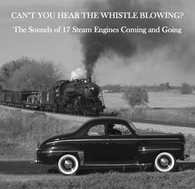 Can't You Hear the Whistle Blowing? - Audio CD