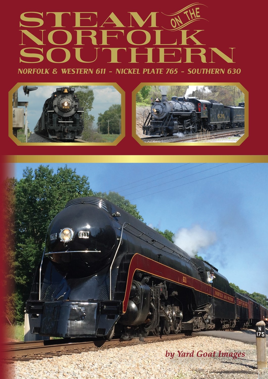 Steam On The Norfolk Southern Norfolk Western 611 Nickel Plate 765 Southern 630 Steam On The Norfolk Southern Norfolk Western 611 Nickel Plate 765 Southern 630