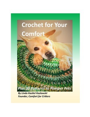 CROCHET FOR YOUR COMFORT E-BOOK - Plus 30 Patterns to Pamper Pets