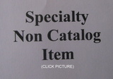 Specialty Non Catalog Item