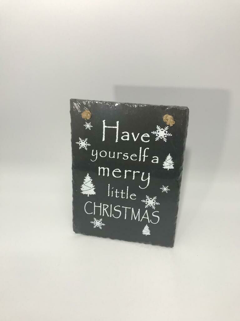 Have yourself a merry little Christmas Slate Hanging Plaque
