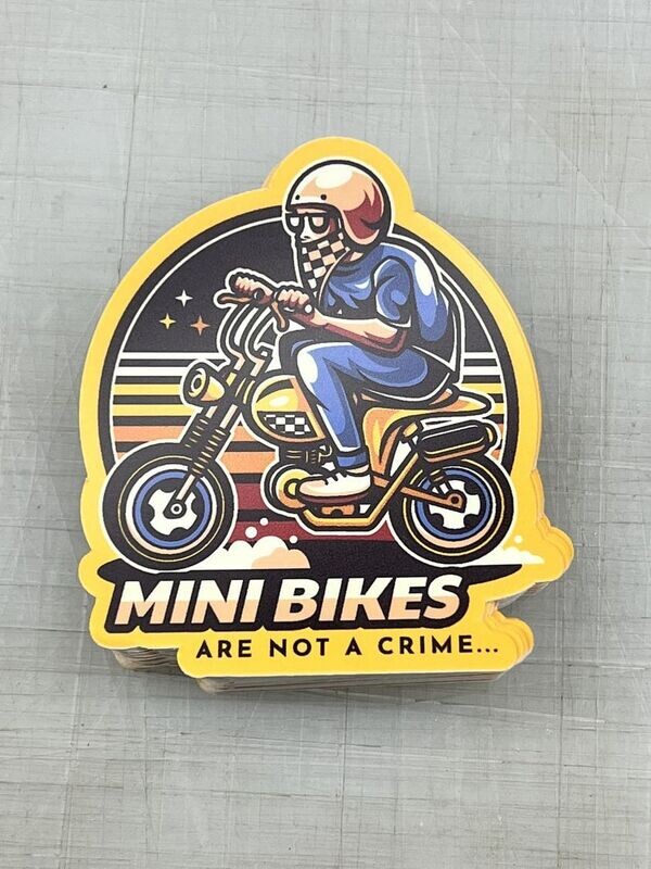 Mini Bikes Are Not a Crime..
