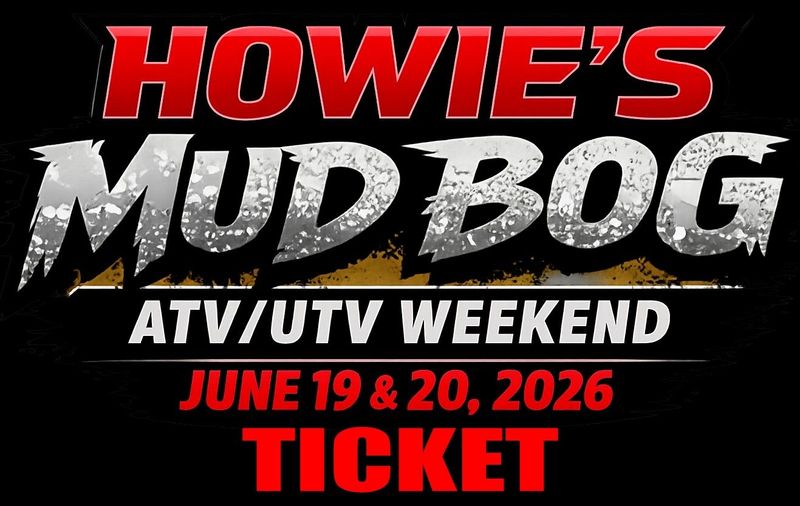 JUNE 19 & 20 2026 HOWIE'S MUD BOG ATV/UTV WEEKEND PASS