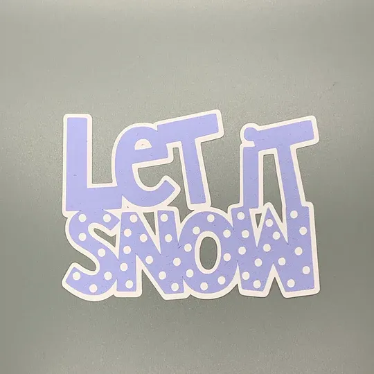 Let It Snow Die Cut