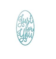 Just For You Oval Die