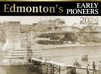 Edmonton's Early Pioneers 2024