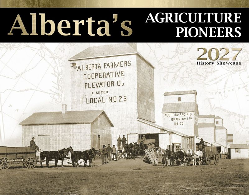 Alberta's Agriculture Pioneers 2027 Alberta's Agriculture Pioneers 2027