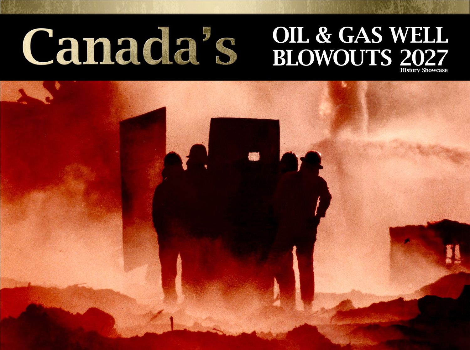 Oil & Gas Well Blowouts 2027 Oil & Gas Well Blowouts 2027