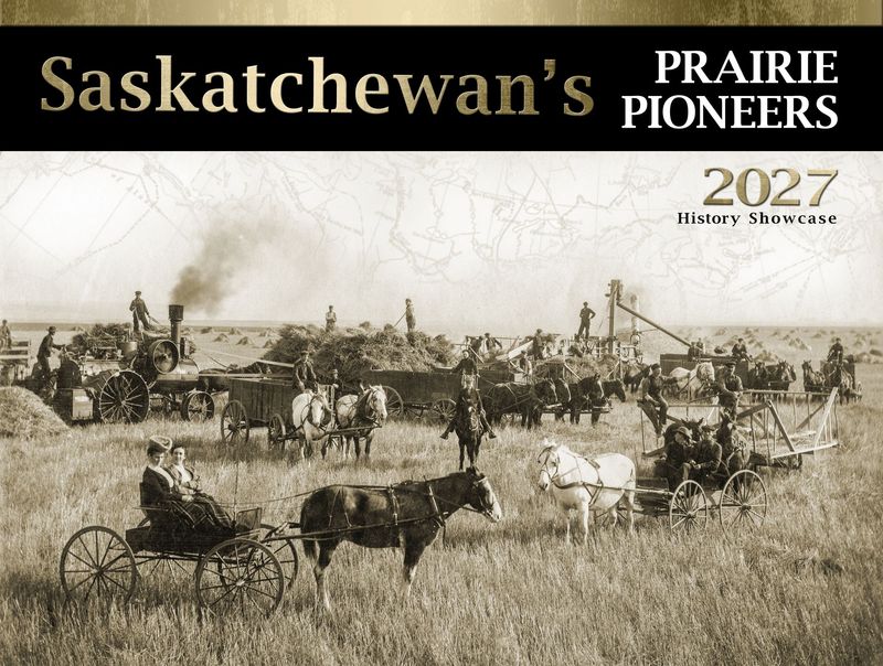 Saskatchewan's Prairie Pioneers 2027 Saskatchewan's Prairie Pioneers 2027