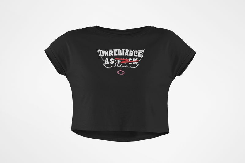 UNRELIABLE AF CROP TOP