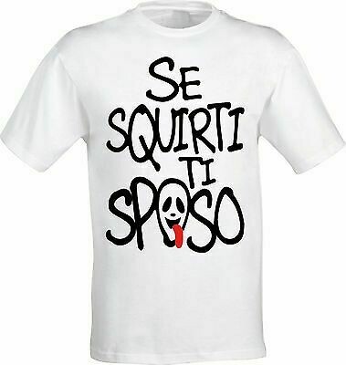 T-shirt Uomo - SE SQUIRTI TI SPOSO