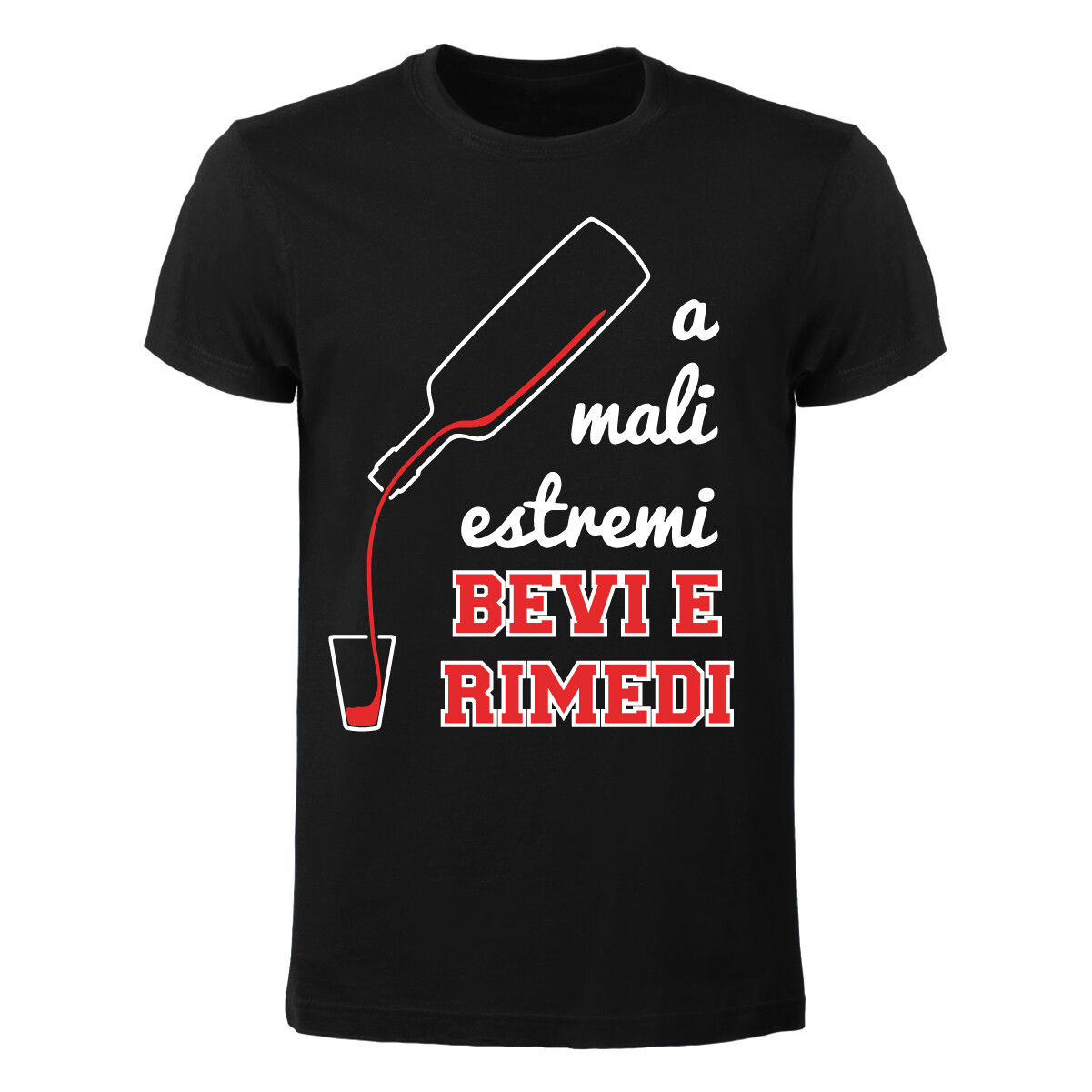 T-shirt Uomo - A mali estremi bevi e rimedi
