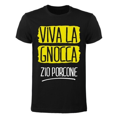 T-shirt Uomo - Viva la gnocca - Zio porcone