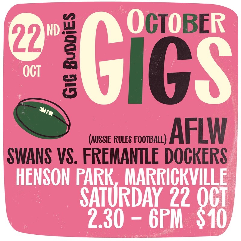 Gig Buddies @ AFLW: Sydney Swans vs. Fremantle Dockers - Saturday 22 October
