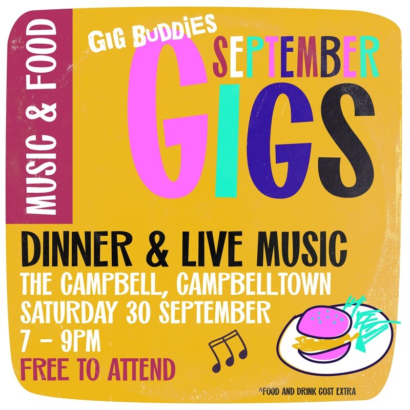 Dinner and Live Music @ The Campbell, Campbelltown - Saturday 30 September