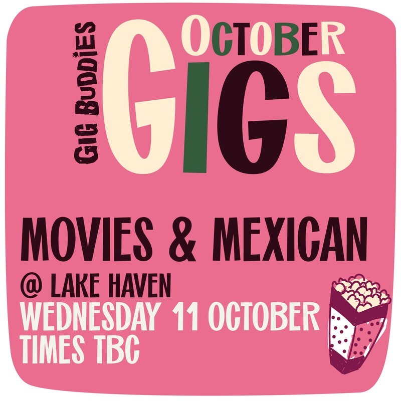 Movies and Mexican @ Lake Haven - Wednesday 11 October