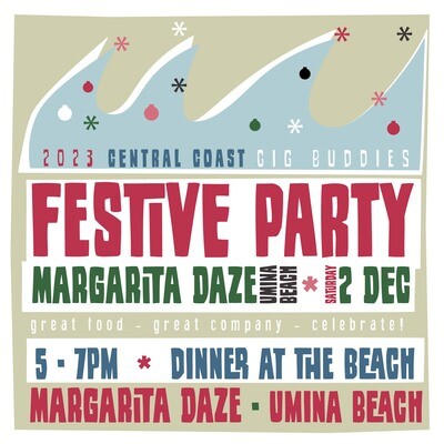 Gig Buddies festive gathering @ Margarita Daze, Umina Beach - Saturday 2 December