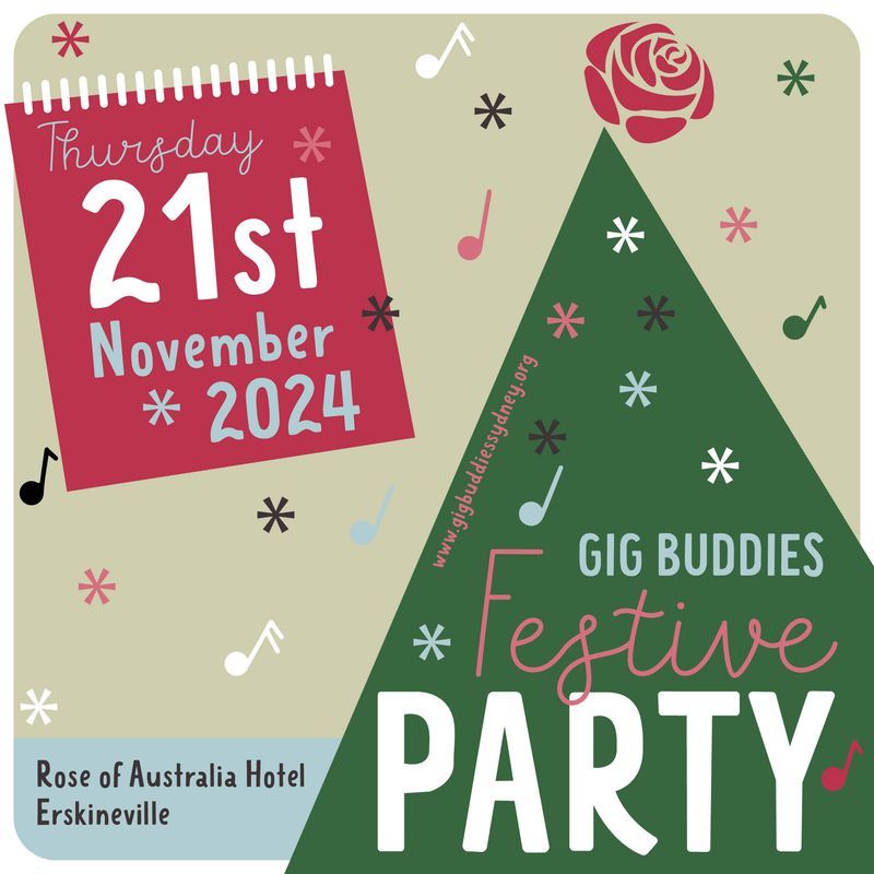 Gig Buddies festive party @ Rose of Australia, Erskineville - Thursday 21 November