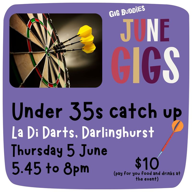 Under 35s catch up @ La Di Darts, Darlinghurst - Thursday 5 June