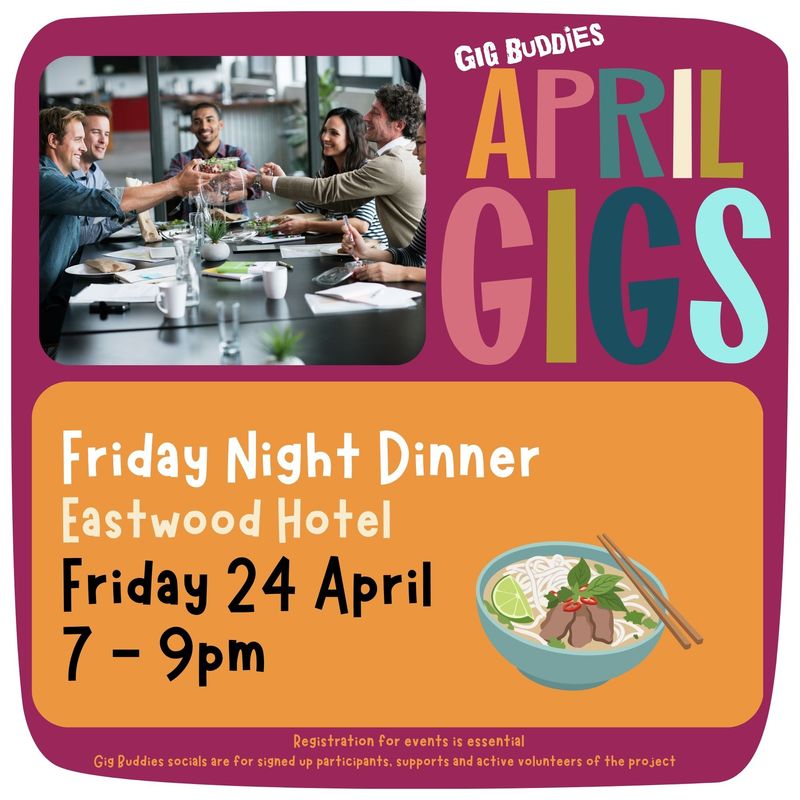 Friday night dinner @ Eastwood - Friday 24 April