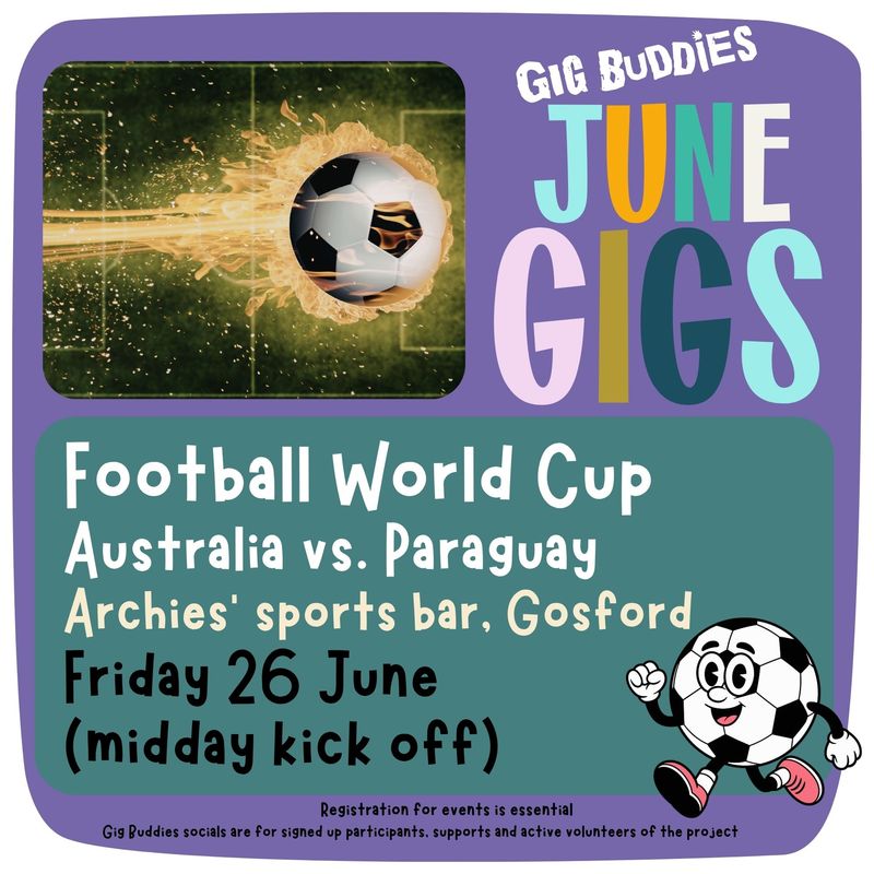 Football World Cup: Australia vs. Paraguay @ Gosford - Friday 26 June