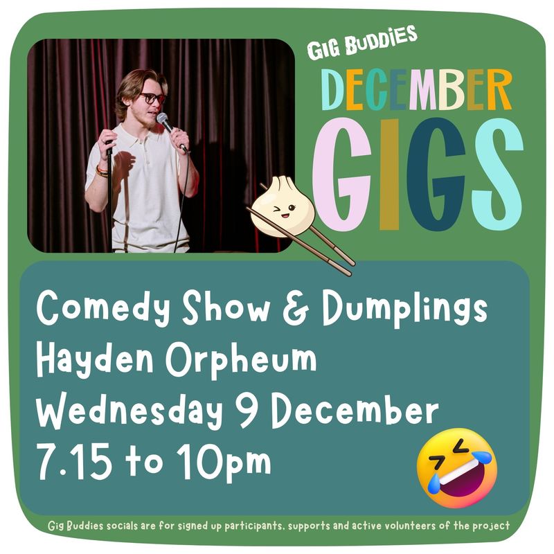 Comedy show and dumplings @ Hayden Orpheum - Wednesday 9 December
