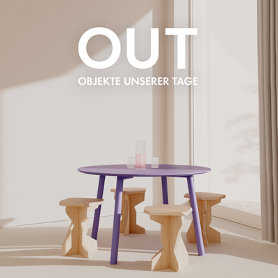 OUT Objekte unserer Tage - Möbel