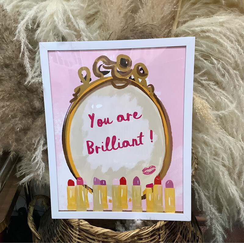 You Are Brilliant Art Print