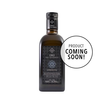 Oro del Desierto Arbequina Extra Virgin Olive Oil (EVOO) 500ml (Coming Soon)