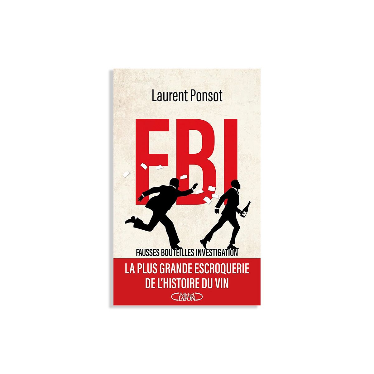 FBI: Fake Bottles Investigation by Laurent Ponsot