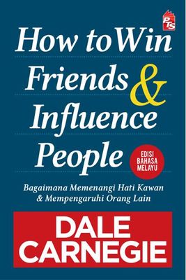 How to Win Friends and Influence People - Edisi Bahasa Melayu