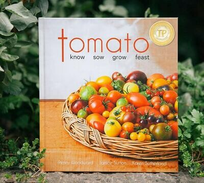 Tomato - Know, Sow, Grow, Feast (hardcover book - signed by author)