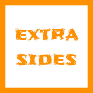 EXTRA SIDES