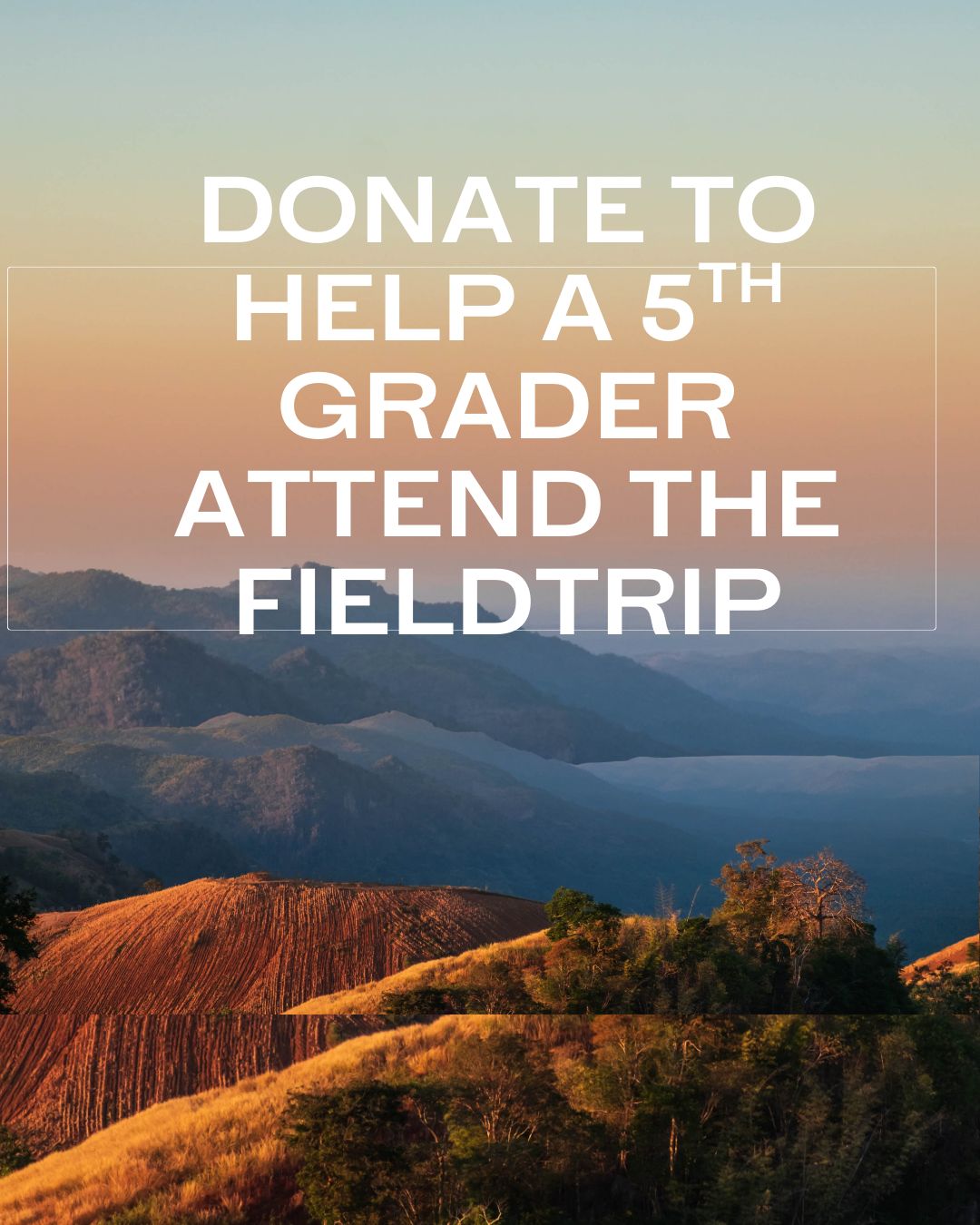 DONATE FUNDS TO HELP A 5TH GRADE STUDENT ATTEND THEIR ASHEVILLE TRIP
