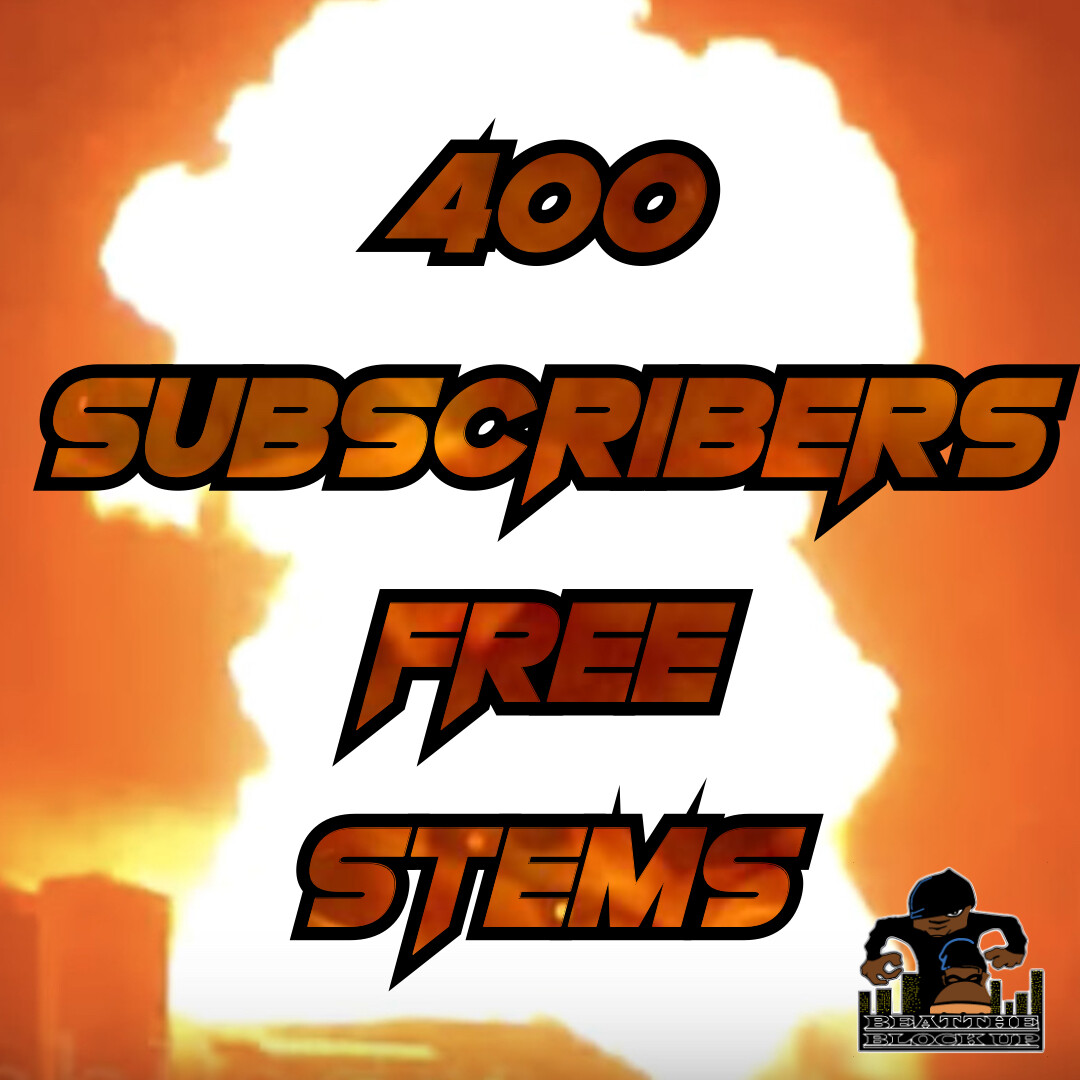 400 SUBSCRIBERS FREE STEMS