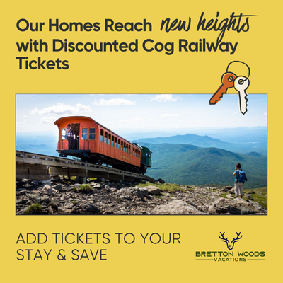 Discounted Cog Railway Tickets for Bretton Woods Vacations Guests