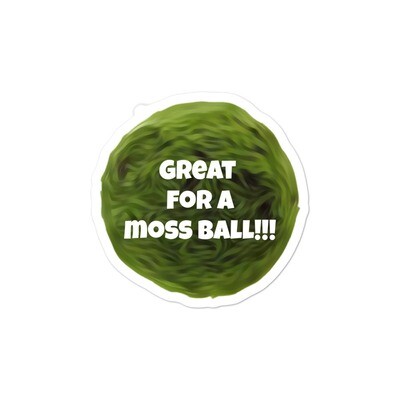 Great for a Moss Ball!!! Bubble-Free Sticker Great for a Moss Ball!!! Bubble-Free Sticker