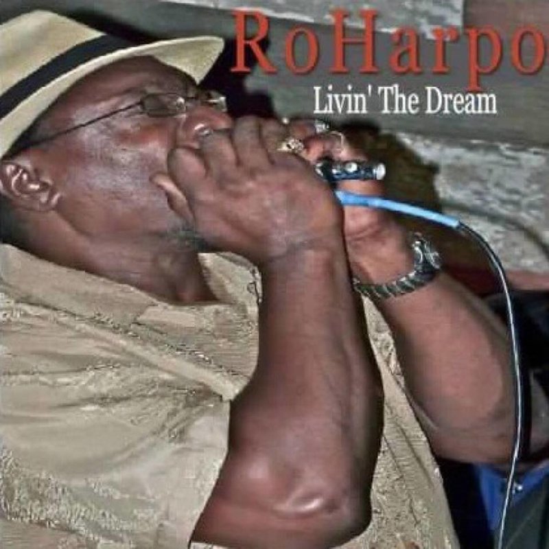 Roharpo the Bluesman &quot; Livin&#39; The Dream &quot;