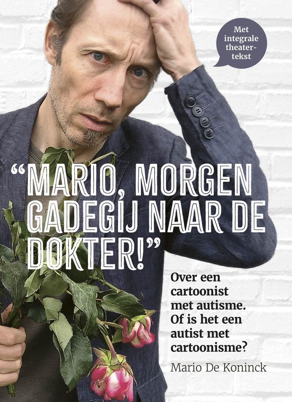 PRE-ORDER &quot;Mario, morgen gadegij naar de dokter!&quot; - Boek met integrale theatertekst