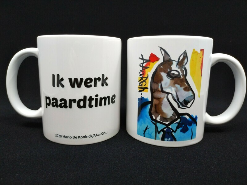 CEhOrse met tekstopdruk "Ik werk paardtime" - AAaRGh Art Collectie