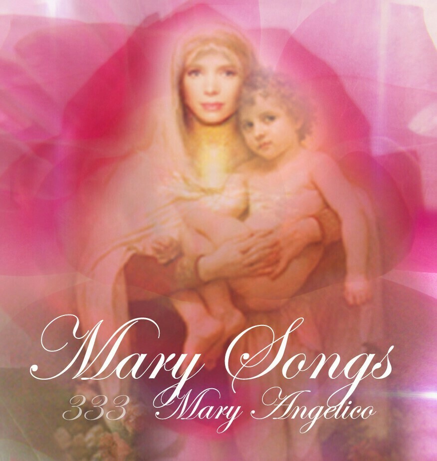 Mary's Song Gift to the World/Mary Angelico