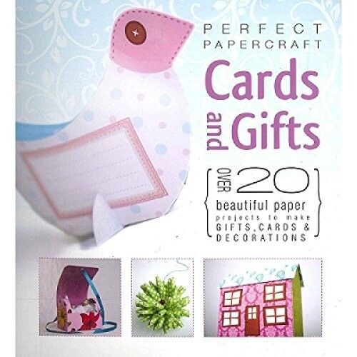 Perfect Papercraft: Cards and Gifts