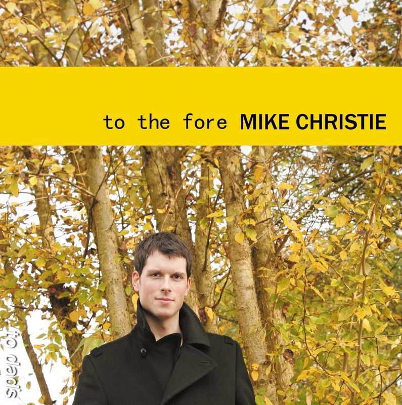 To The Fore - Mike&#39;s Debut Solo Album (physical)